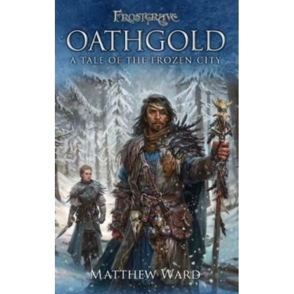 Frostgrave - Oathgold - A Tale of the Frozen City (Novel)