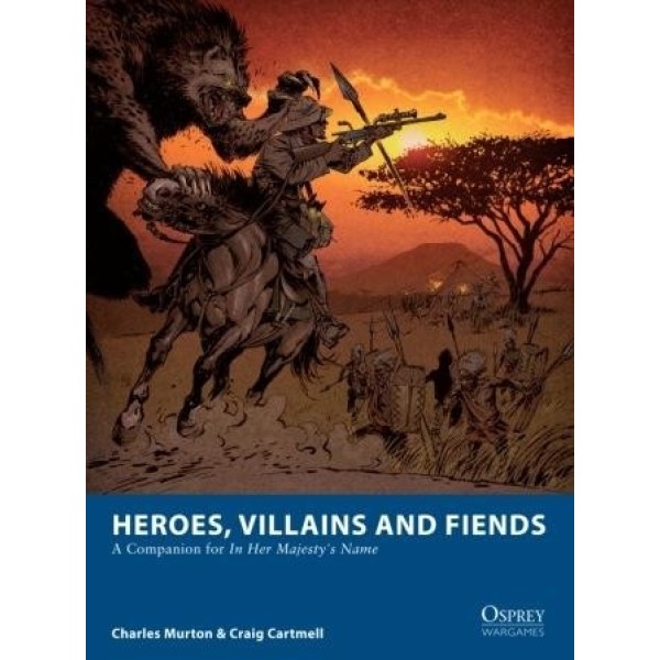 In Her Majesty's Name - Heroes Villains and Fiends