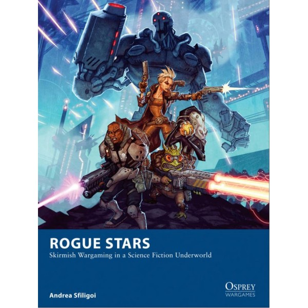 Rogue Stars - Skirmish Wargaming in a Science Fiction Underworld