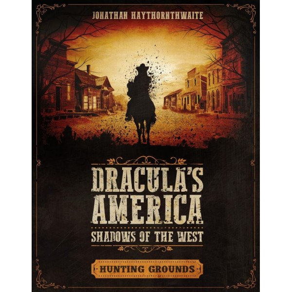 Dracula's America - Shadows of the West - Hunting Grounds