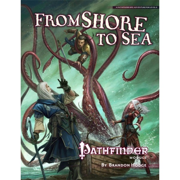 Pathfinder RPG - Module: From Shore to Sea (6th Level)