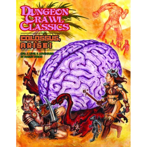 Dungeon Crawl Classics - 76 - Colossus Arise