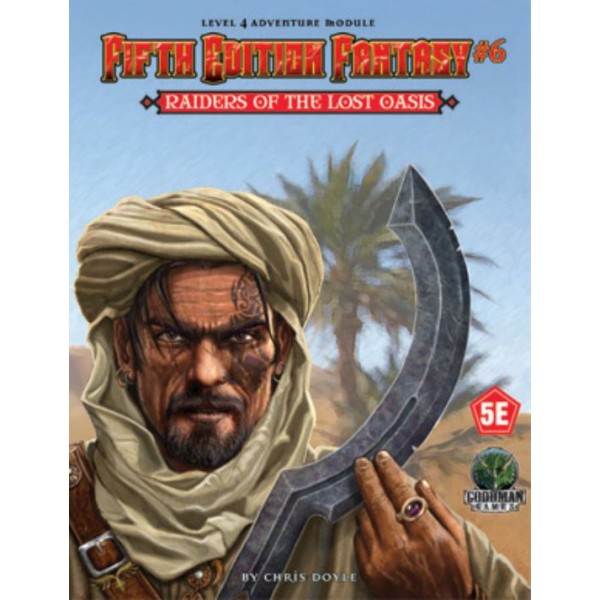 Goodman Games - Fifth Edition Fantasy #6 - Raiders of the Lost Oasis