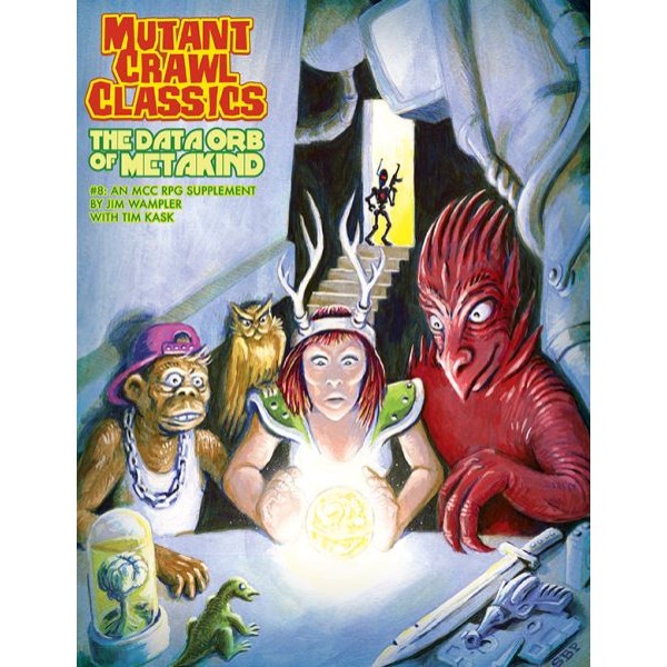 Mutant Crawl Classics - Role Playing Game - #8 The Data Orb of Metakind