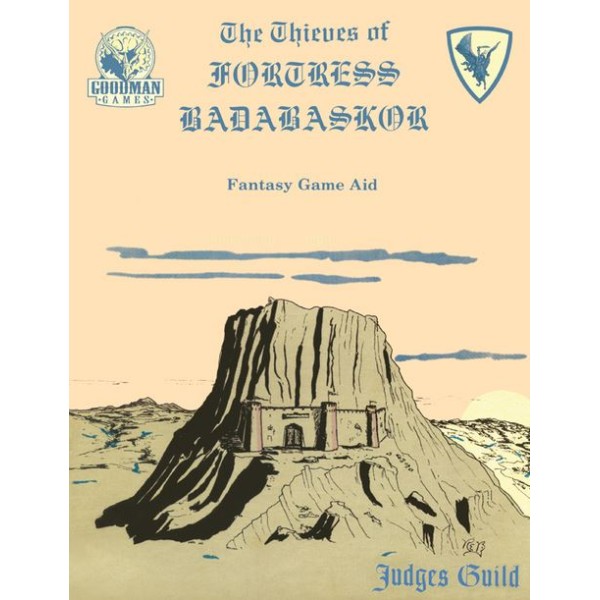 Goodman Games - Judges Guild Classic Reprint: The Thieves of Fortress Badabaskor (1E Adventure)