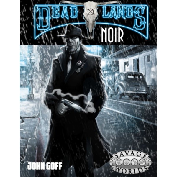 Savage Worlds - Deadlands Noir - Core Rulebook