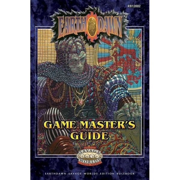 Savage Worlds - Earthdawn RPG - Game Masters Guide