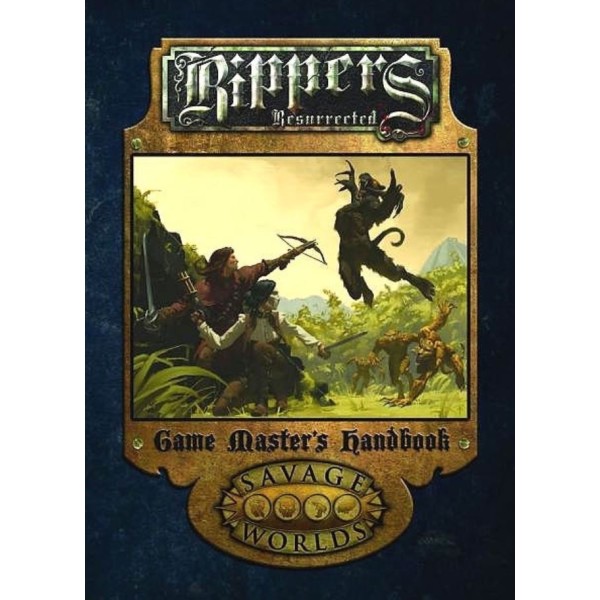 Savage Worlds - Rippers Resurrected - Game Masters Handbook