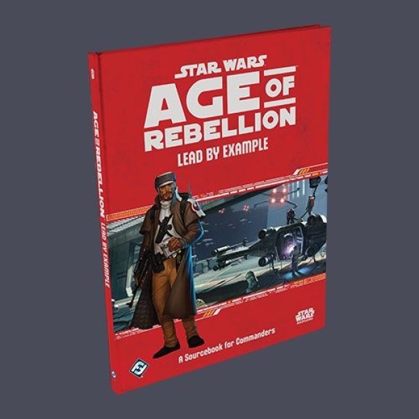 Star Wars - Age of Rebellion - Lead by Example