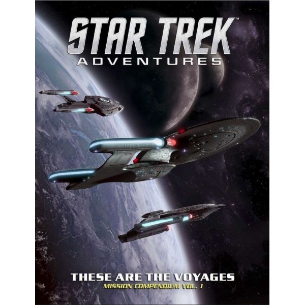 Star Trek Adventures - RPG - These are the Voyages - Mission Compendium Vol 1